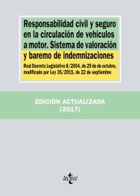 Responsabilidad civil y seguro en la circulación de vehículos a motor. Sistema de valoración y baremo de indemnizaciones